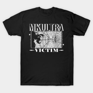 MKULTRA VICTIM T-Shirt